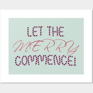 Let the Merry Commence for Christmas Parties Posters and Art